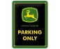 Wyjątkowy Plakat Metalowy 15x20 cm - John Deere Parking Only - stwórz własną strefę pasjonata motoryzacji!
