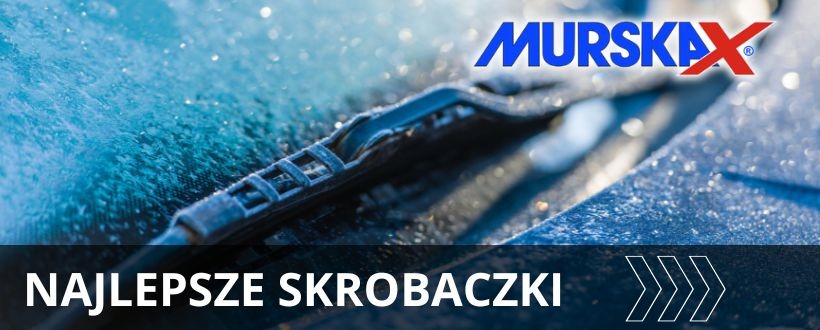 Jak wybrać skrobaczkę do szyb i dlaczego Murska to najlepsza skrobaczka do szyb samochodowych?